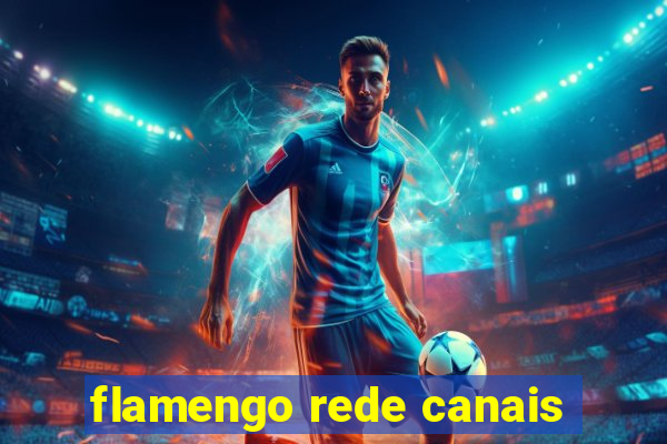 flamengo rede canais